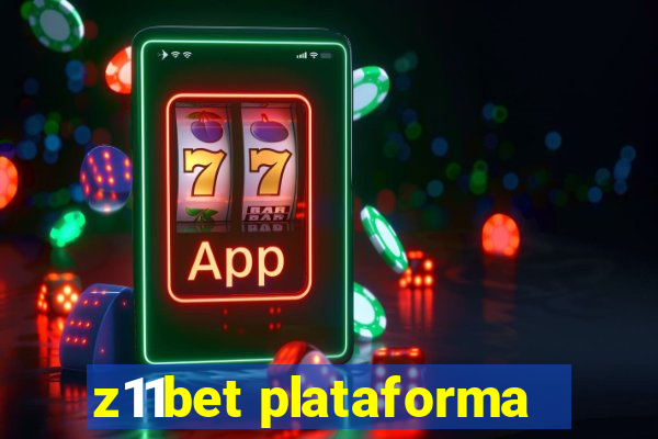 z11bet plataforma